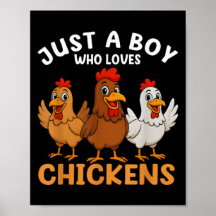 Just A Boy Who Loves Chickens Kids Boys Chicken  Poster