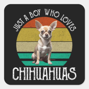 Just A Boy Who Loves Chihuahuas Square Sticker
