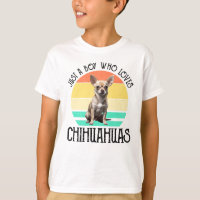 Just A Boy Who Loves Chihuahuas
