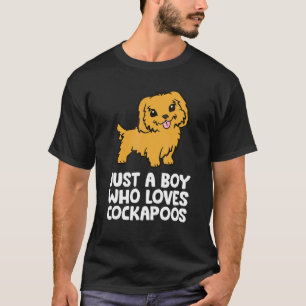 Just A Boy Who Loves Cockapoos T-Shirt
