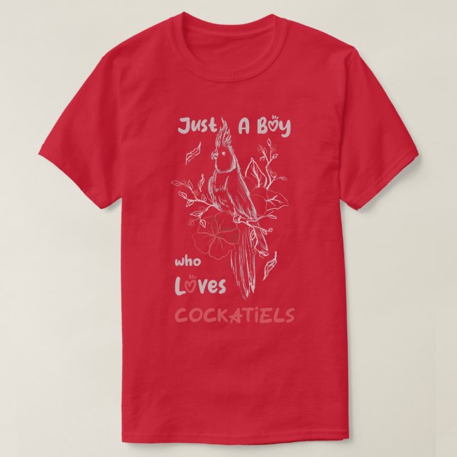 Just A Boy Who Loves Cockatiels T-Shirt (Design Front)