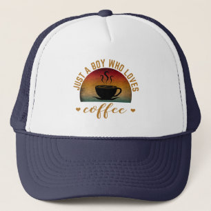 JUST A BOY WHO LOVES COFFEE TRUCKER HAT