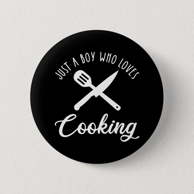 Just A Boy Who Loves Cooking 6 Cm Round Badge (Front)