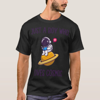 Just A Boy Who Loves Cosmos T-Shirt