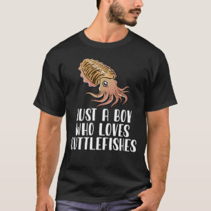 Just A Boy Who Loves Cuttlefishes T-Shirt