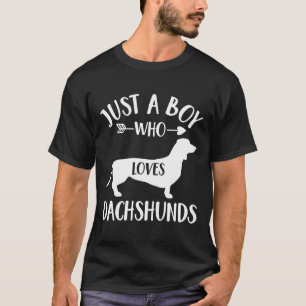 Just A Boy Who Loves Dachshunds For Dog Lover Dac T-Shirt