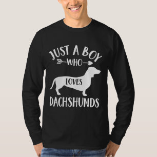 Just A Boy Who Loves Dachshunds For Dog Lover Dac T-Shirt