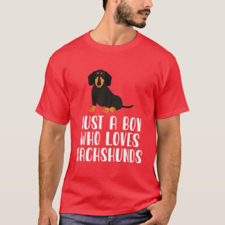 Just A Boy Who Loves Dachshunds T-Shirt