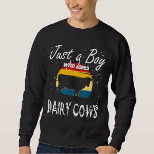 Just A Boy Who Loves Dairy Cows Men Farmer Sweatshirt