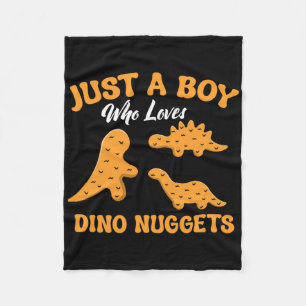 Just A Boy Who Loves Dino Chicken Nuggets Dinosaur Fleece Blanket