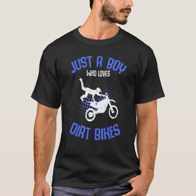 Just a Boy who loves Dirt Bikes Motocross Dirt Bik T-Shirt (Front)