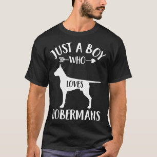 Just A Boy Who Loves Dobermans For Dog Lover Dober T-Shirt