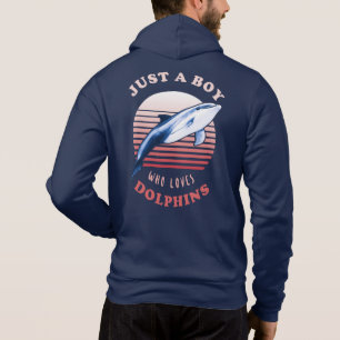 Just A Boy Who Loves Dolphins Hoodie