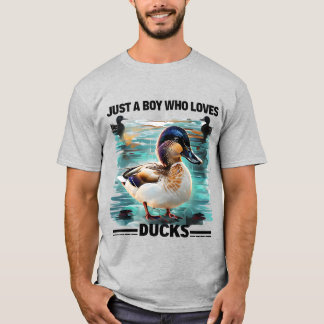 Just a Boy Who Loves Ducks - Duck Lover - T-Shirt