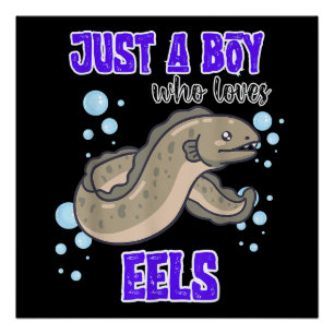 Just A Boy Who Loves Eels Ocean Lover Sea Life Poster