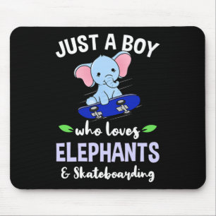 Just A Boy Who Loves Elephants And Skateboarding Mouse Mat