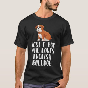 Just A Boy Who Loves English Bulldog T-Shirt