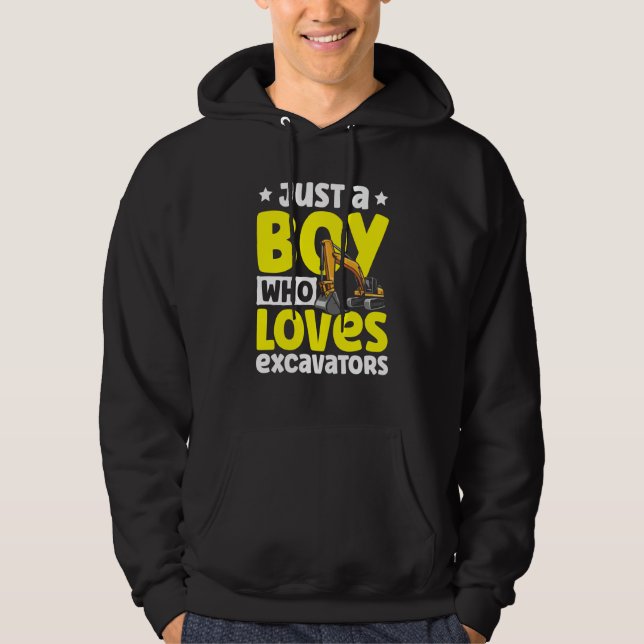 Just a Boy Who Loves Excavators Construction Excav Hoodie (Front)