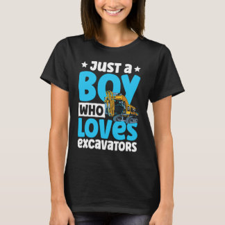 Just a Boy Who Loves Excavators Construction Excav T-Shirt