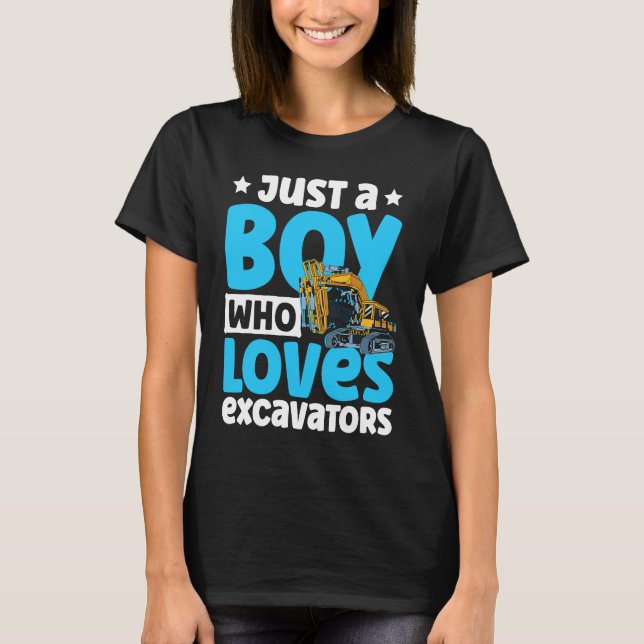 Just a Boy Who Loves Excavators Construction Excav T-Shirt (Front)