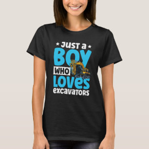 Just a Boy Who Loves Excavators Construction Excav T-Shirt