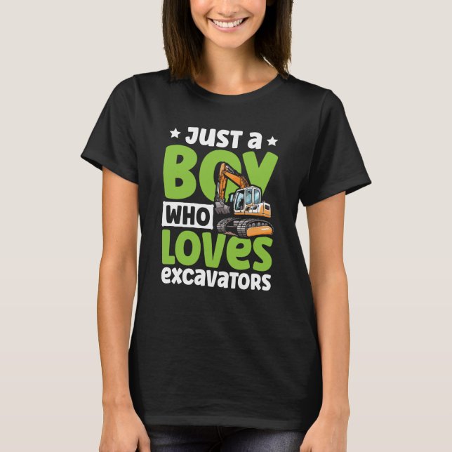 Just a Boy Who Loves Excavators Construction Excav T-Shirt (Front)
