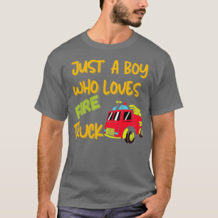Just A Boy Who Loves Fire Trucks For Boys Fire Fig T-Shirt