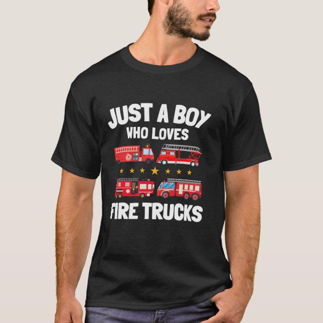 Just A Boy Who Loves Fire Trucks Little Firefighte T-Shirt (Front)