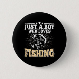 Just A Boy Who Loves Fishing Funny B Fish Fisherma 6 Cm Round Badge
