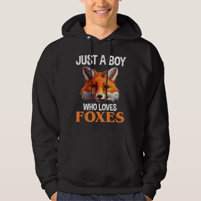 Just A Boy Who Loves Foxes Hoodie (Front)