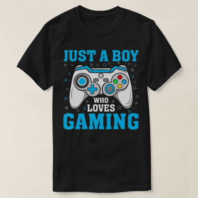 JUST A BOY WHO LOVES GAMING Funny Video Game Playe T-Shirt (Design Front)
