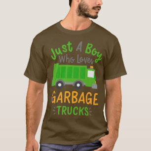 Just A Boy Who Loves Garbage Trucks 1369 T-Shirt