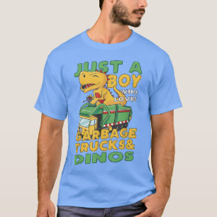 Just A Boy Who Loves Garbage Trucks And Dinos T-Shirt