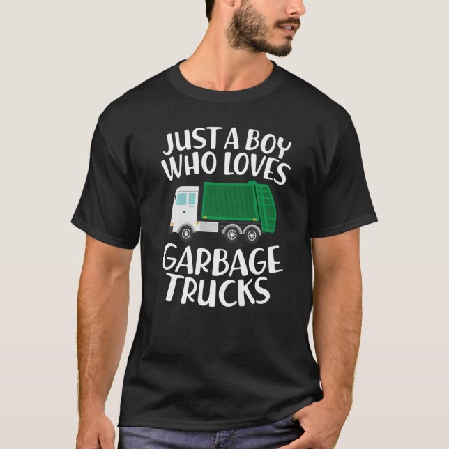 Just a Boy Who Loves Garbage Trucks Funny Garbage  T-Shirt (Front)