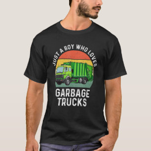 Just A Boy Who Loves Garbage Trucks Toddler Boys K T-Shirt