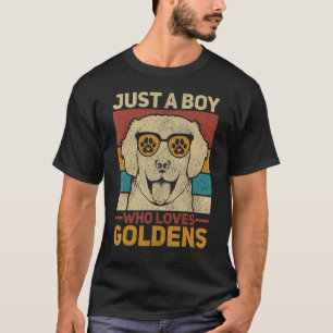 Just A Boy Who Loves Goldens Dog Pet Golden Retri T-Shirt