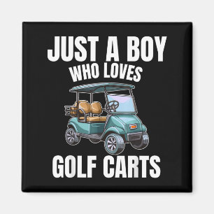 Just A Boy Who Loves Golf Carts Golf Cart Golfer Magnet