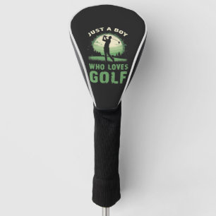 Just a Boy Who Loves Golf Club Golfer Golfing Kids Head Cover