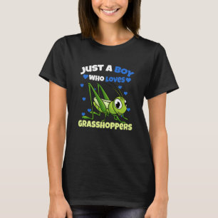 Just A Boy Who Loves Grasshoppers T-Shirt