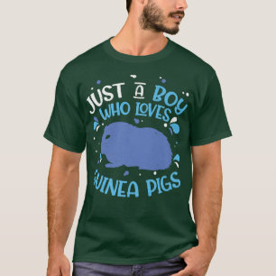 Just A Boy Who Loves Guinea Pigs Funny Domestic Ca T-Shirt