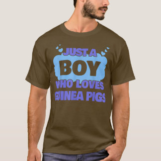 Just A Boy Who Loves Guinea pigs  T-Shirt