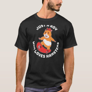 Just A Boy Who Loves Hamsters  1 T-Shirt