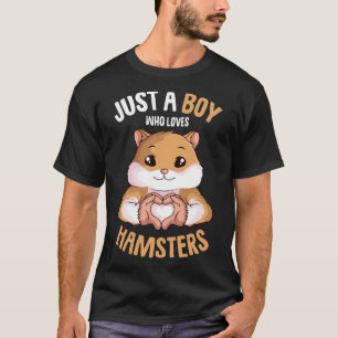 Just a Boy who loves Hamsters Hammy Boys Kids Hams T-Shirt