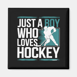 Just A Boy Who Loves Hockey  Magnet