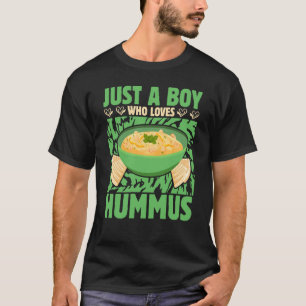 Just a Boy who loves Hummus Saying T-Shirt