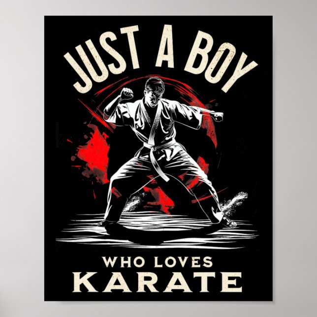 Just A Boy Who Loves Karate - Dynamic Martial Arts Poster (Front)
