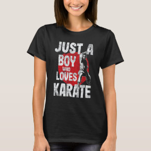 Just A Boy Who Loves Karate - Martial Arts Coach K T-Shirt