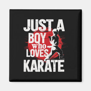 Just A Boy Who Loves Karate Martial Arts Karate Ki Magnet