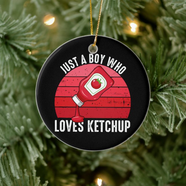Just A Boy Who Loves Ketchup Ceramic Tree Decoration (Tree)