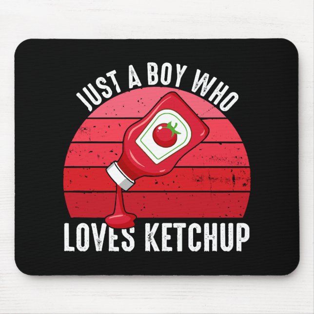 Just A Boy Who Loves Ketchup Mouse Mat (Front)
